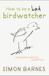 How to be a Bad Birdwatcher 