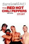Fornicating: Red Hot Chilli Peppers